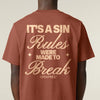 Rules Break Statement T-Shirt Braun It's a Sin Statement Backprint auf Premium Bio-Baumwoll T-Shirt