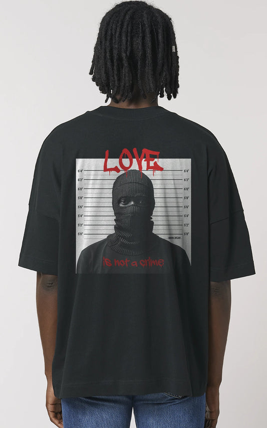 Love is not a Crime Oversized T-Shirt - Backprint Balaclava Mugshot