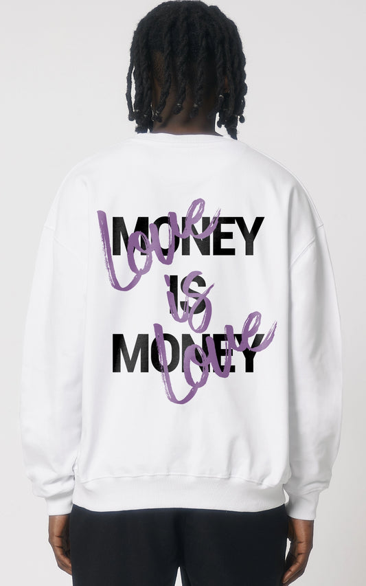 Money is Money, Love is Love - Backprint des Streetwear Sweatshirt